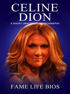 cover image of Celine Dion a Short Unauthorized Biography
